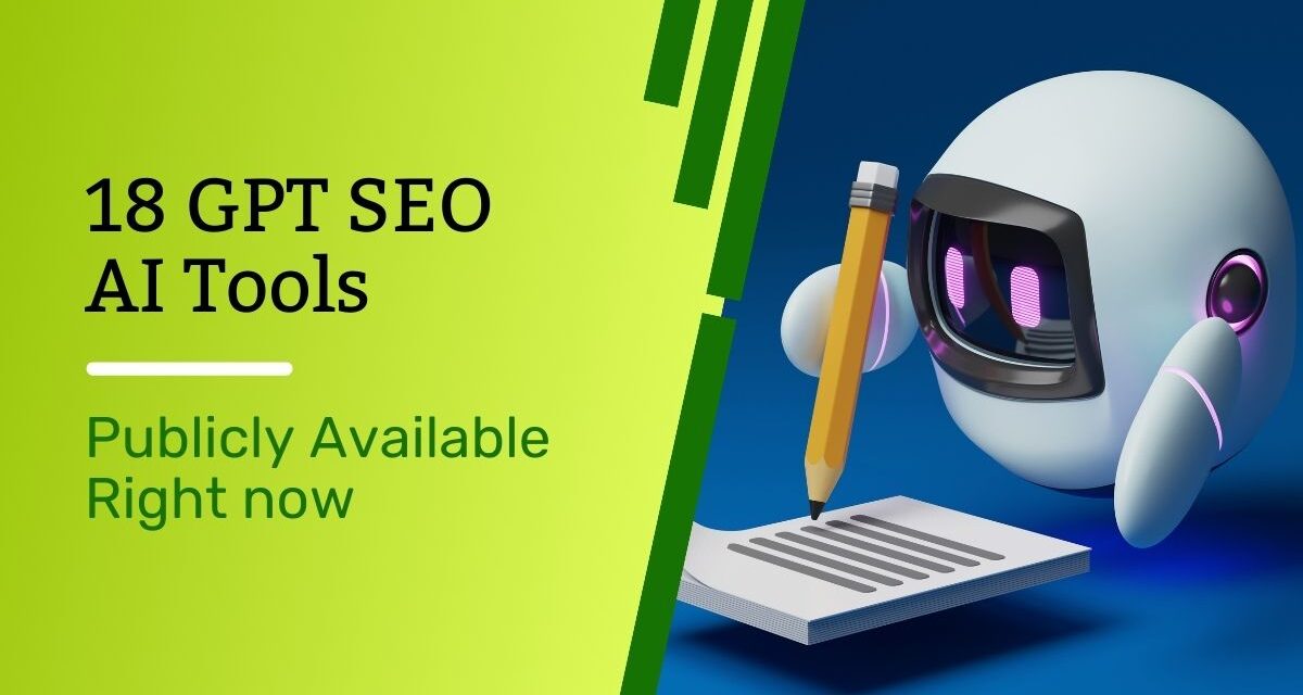 18 GPT SEO AI Tools Publicly Available Right Now
