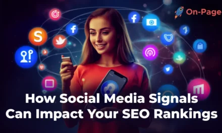 Unveiling the Impact of Social Media Signals on SEO Success