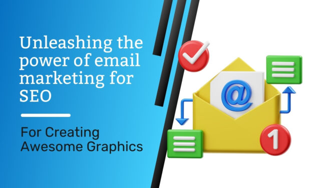 Unleashing the Power of Email Marketing For SEO