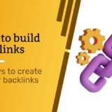 How to Build Backlinks: 10 Ways to Create Quality Backlinks