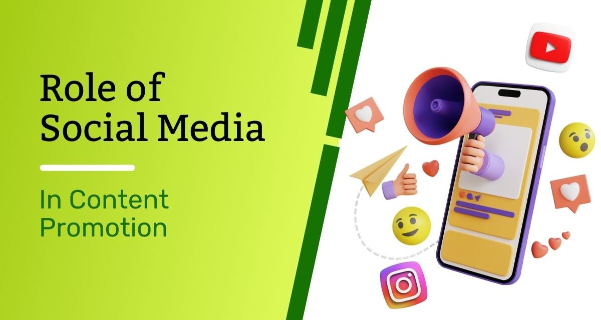The Role of Social Media in Content Promotion