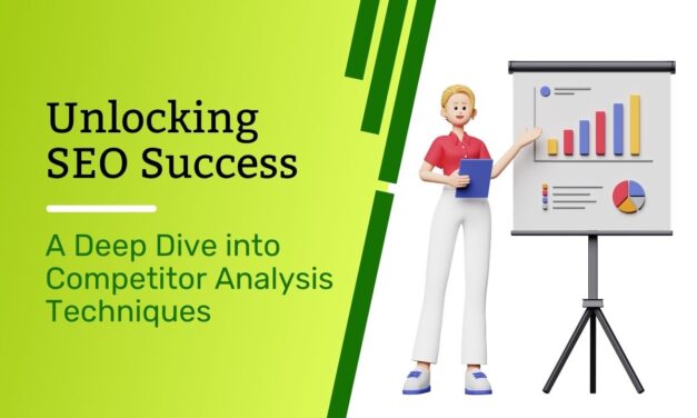 Unlocking SEO Success  “Competitor Analysis” Techniques