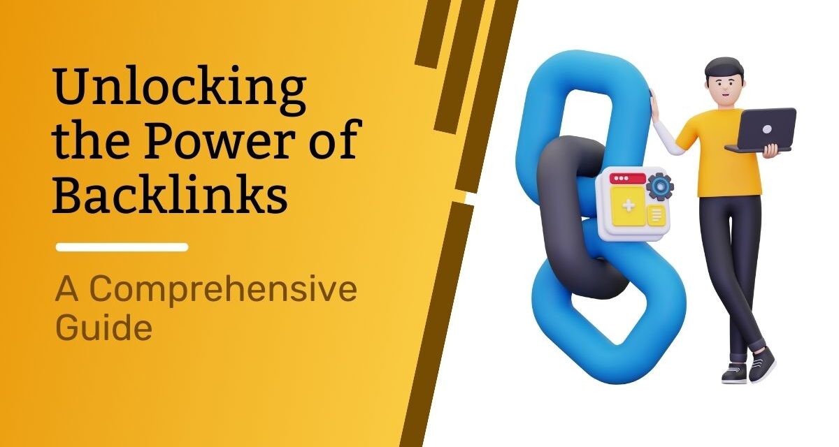 Unlocking the Power of Backlinks: A Comprehensive Guide