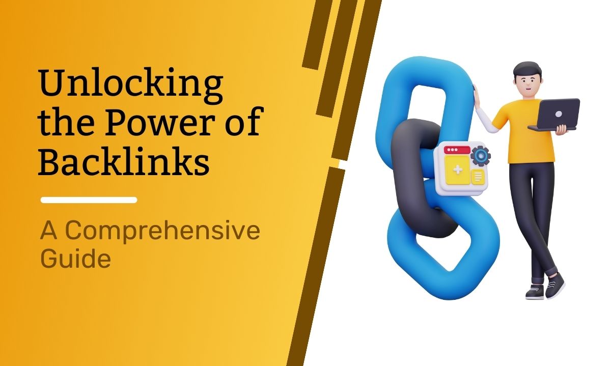 Unlocking The Power Of Backlinks A Comprehensive Guide