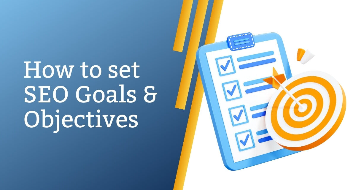 How to set SEO Goals And Objectives