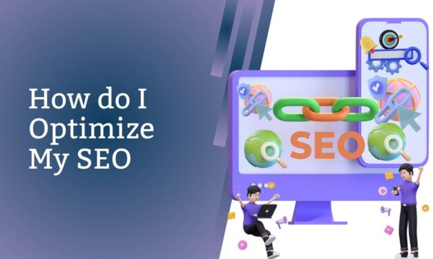 How do I optimize my SEO?