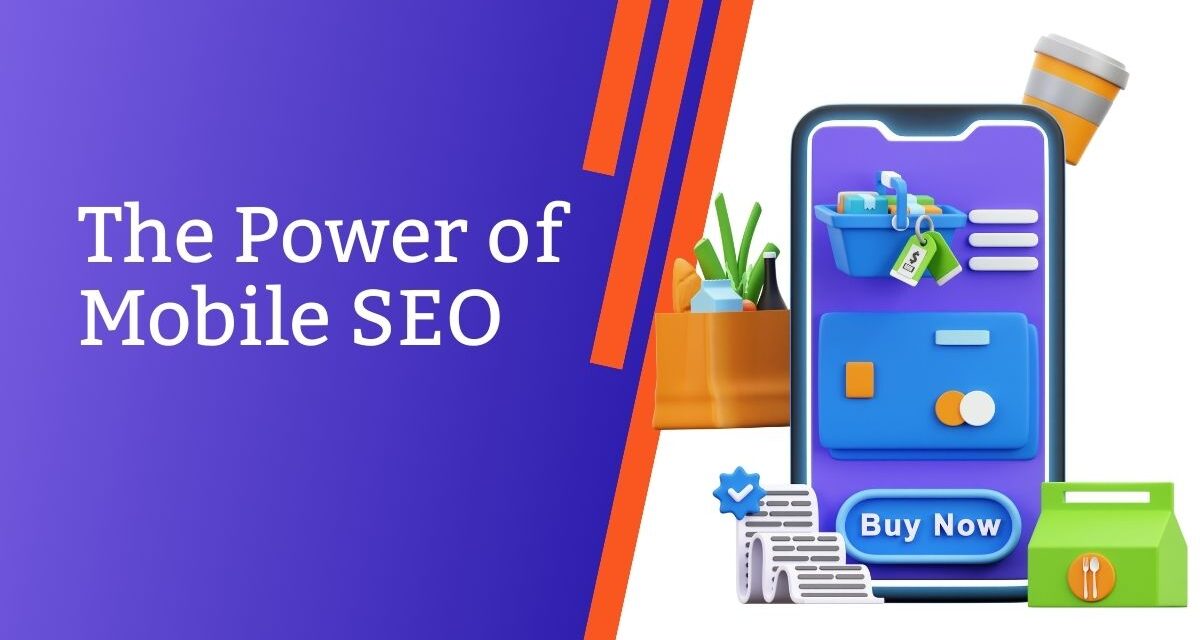 The Power of Mobile SEO